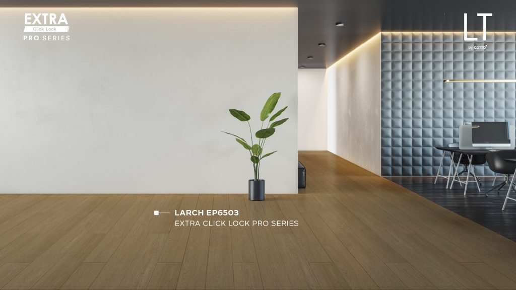 LT by COTTO, EXTRA Click Lock PRO SERIES, วัสดุปูพื้น, พื้นลายไม้, SPC, Stone Plastic Composite, Click Lock, LT Studio, COTTO LiFE, สำนักงาน, ออฟฟิศ, คาเฟ่, ร้านอาหาร, พื้นที่เชิงพาณิชย์ขนาดเล็ก, เจ้าของธุรกิจ, ผู้ประกอบการ, SMEs